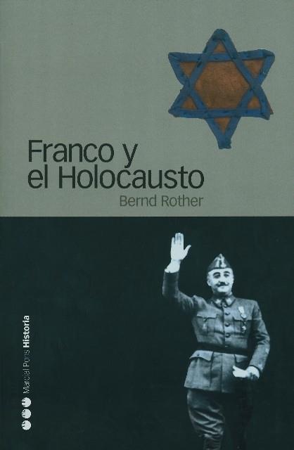 FRANCO Y EL HOLOCAUSTO | 9788496467057 | ROTHER, BERND | Librería Castillón - Comprar libros online Aragón, Barbastro