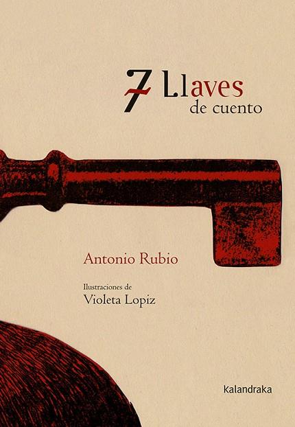 7 Llaves de cuento | 9788496388994 | Rubio, Antonio | Librería Castillón - Comprar libros online Aragón, Barbastro