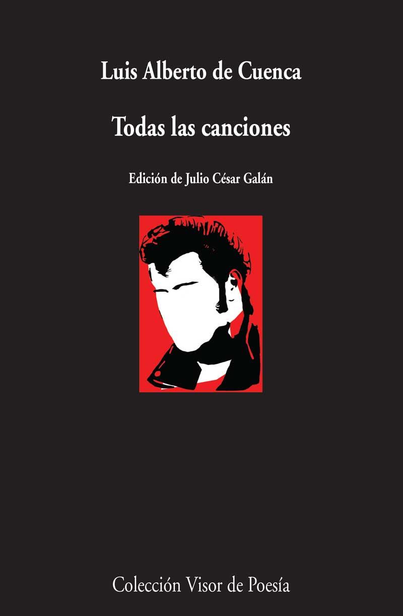Todas las canciones | 9788498958843 | Cuenca, Luis Alberto de | Librería Castillón - Comprar libros online Aragón, Barbastro