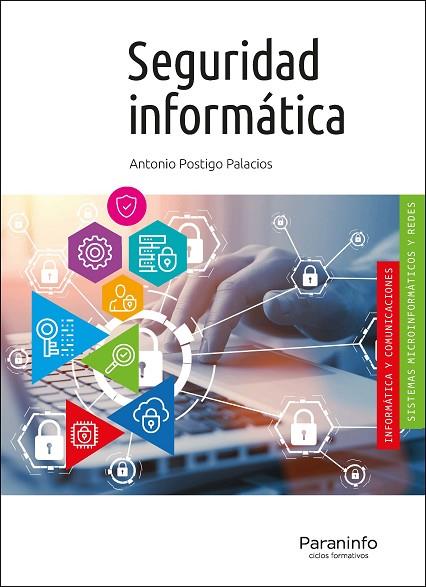 Seguridad informática (Edición 2020) | 9788428344555 | POSTIGO PALACIOS, ANTONIO | Librería Castillón - Comprar libros online Aragón, Barbastro