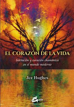 El corazón de la vida | 9788484456261 | Hughes, Jez | Librería Castillón - Comprar libros online Aragón, Barbastro