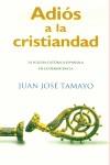 ADIOS A LA CRISTIANDAD | 9788466611169 | TAMAYO, JUAN JOSE | Librería Castillón - Comprar libros online Aragón, Barbastro