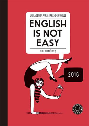 English is not Easy - Diary 2016 | 9788416290444 | Gutiérrez, Luci | Librería Castillón - Comprar libros online Aragón, Barbastro