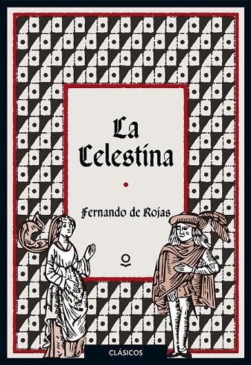 La Celestina - Loqueleo | 9788491221753 | de Rojas, Fernando | Librería Castillón - Comprar libros online Aragón, Barbastro