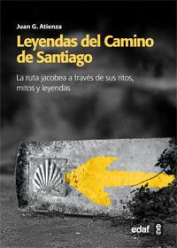 Leyendas del Camino de Santiago | 9788441431140 | García Atienza, Juan | Librería Castillón - Comprar libros online Aragón, Barbastro