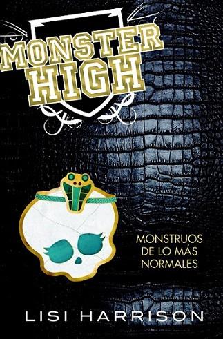 MONSTER HIGH 2 : MONSTRUOS DE LO MÁS NORMALES | 9788420407517 | HARRISON, LISI | Librería Castillón - Comprar libros online Aragón, Barbastro