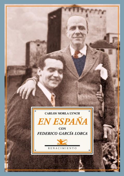 EN ESPAÑA CON FEDERICO GARCIA LORCA | 9788484724001 | MORLA LYNCH, CARLOS | Librería Castillón - Comprar libros online Aragón, Barbastro