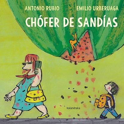 Chófer de sandías | 9788413430904 | Rubio, Antonio | Librería Castillón - Comprar libros online Aragón, Barbastro