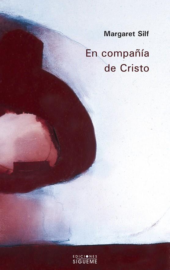 EN COMPAÑIA DE CRISTO | 9788430116539 | SILF, MARGARET | Librería Castillón - Comprar libros online Aragón, Barbastro