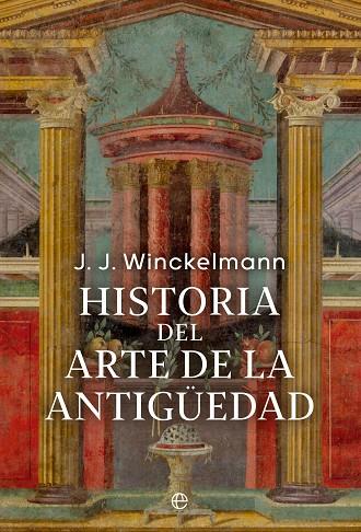 Historia del Arte de la Antigüedad | 9788413846620 | Winckelmann, Johan Joachim | Librería Castillón - Comprar libros online Aragón, Barbastro