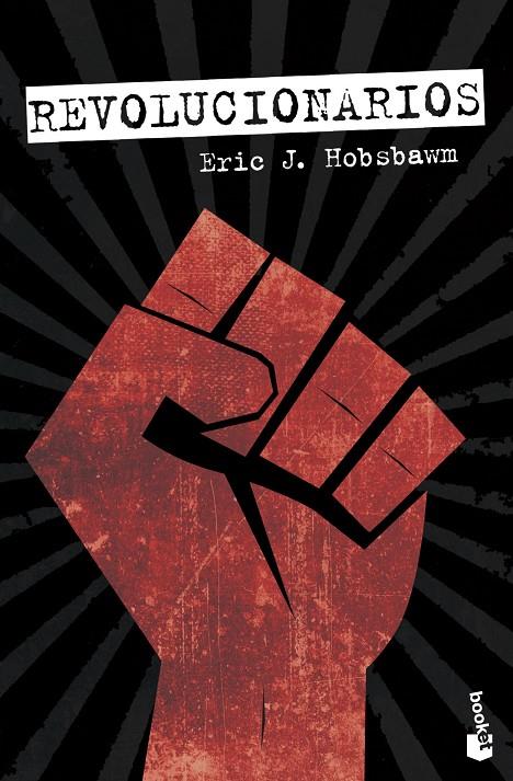 Revolucionarios | 9788408119562 | Hobsbawm, Eric | Librería Castillón - Comprar libros online Aragón, Barbastro
