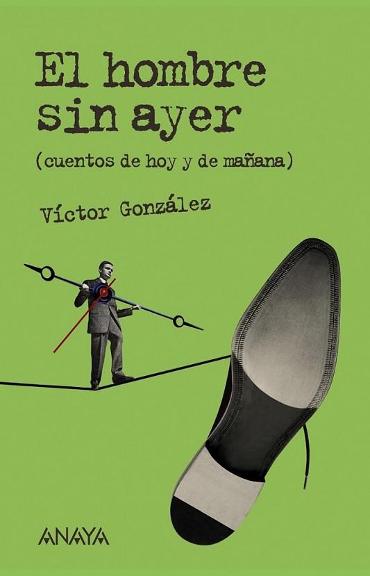 HOMBRE SIN AYER, EL | 9788466793094 | GONZÁLEZ, VÍCTOR | Librería Castillón - Comprar libros online Aragón, Barbastro