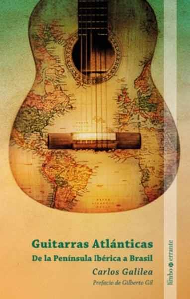Guitarras Atlánticas. | 9788494668968 | GALILEA, Carlos | Librería Castillón - Comprar libros online Aragón, Barbastro