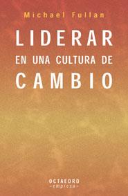 LIDERAR EN UNA CULTURA DE CAMBIO | 9788480635318 | FULLAN, MICHAEL | Librería Castillón - Comprar libros online Aragón, Barbastro