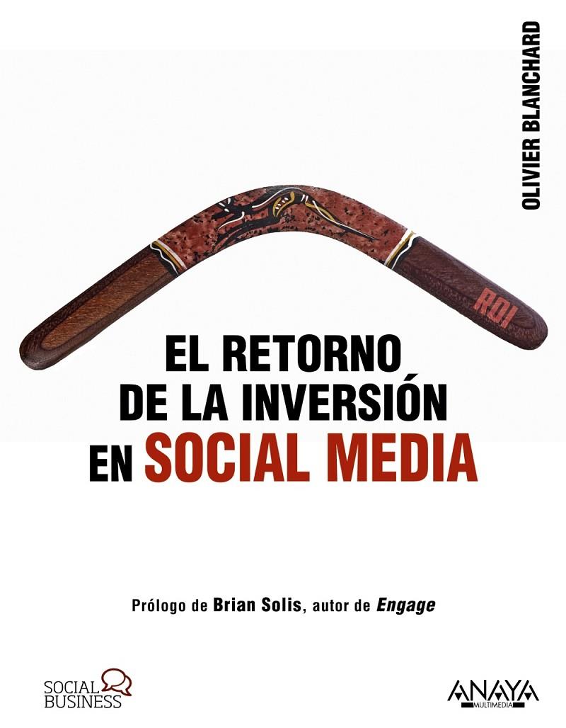 retorno de la inversión en Social Media, El | 9788441531802 | Blanchard, Olivier | Librería Castillón - Comprar libros online Aragón, Barbastro
