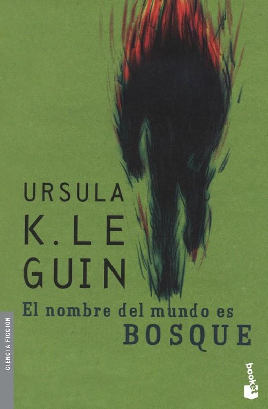 El nombre del mundo es Bosque | 9788445076873 | Le Guin, Ursula K. | Librería Castillón - Comprar libros online Aragón, Barbastro