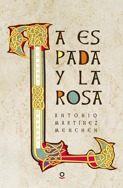 La espada y la rosa | 9788491220565 | Martínez Menchén, Antonio | Librería Castillón - Comprar libros online Aragón, Barbastro