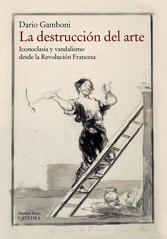 La destrucción del arte | 9788437632322 | Gamboni, Dario | Librería Castillón - Comprar libros online Aragón, Barbastro