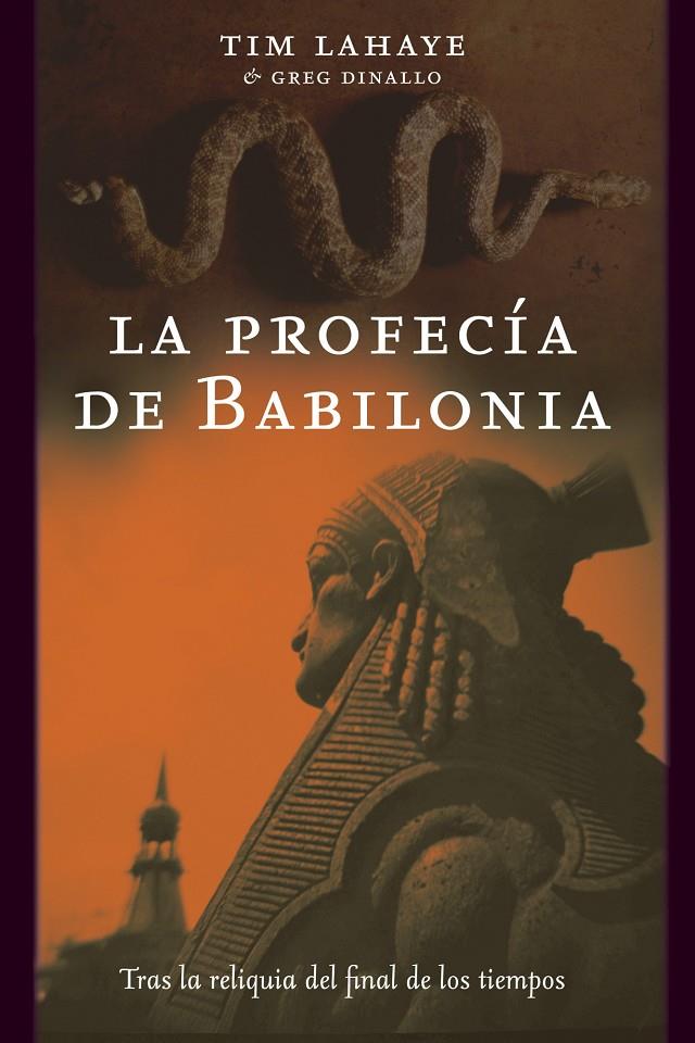 PROFECIA DE BABILONIA, LA | 9788427031135 | LAHAYE, TIM; DINALLO, GREG | Librería Castillón - Comprar libros online Aragón, Barbastro