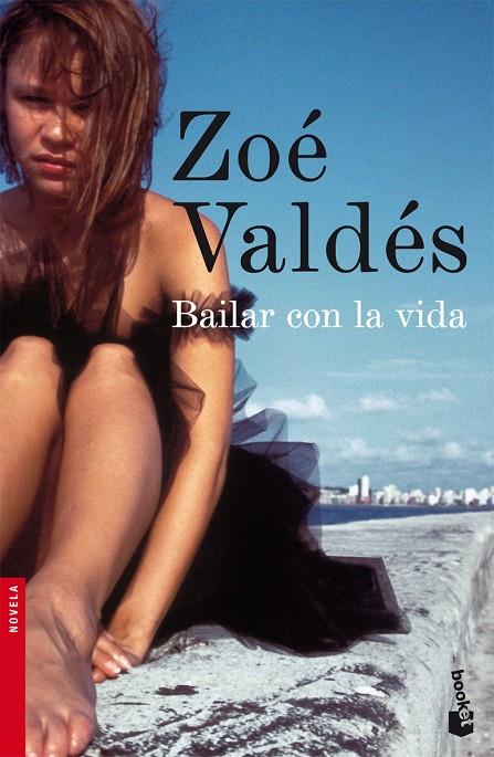 BAILAR CON LA VIDA - BOOKET | 9788408072447 | VALDES, ZOE | Librería Castillón - Comprar libros online Aragón, Barbastro