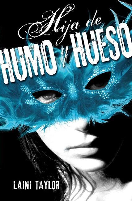 HIJA DE HUMO Y HUESO | 9788420410982 | TAYLOR, LAINI | Librería Castillón - Comprar libros online Aragón, Barbastro