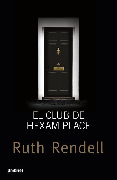 El Club de Hexam Place | 9788492915347 | Rendell, Ruth | Librería Castillón - Comprar libros online Aragón, Barbastro
