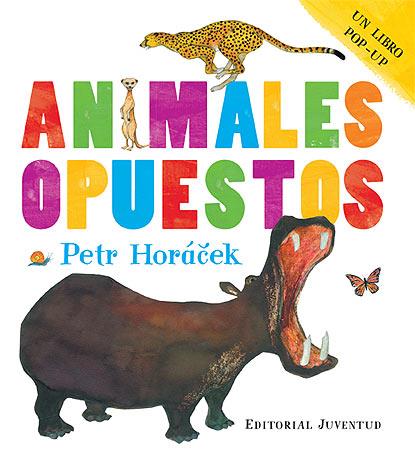 Animales opuestos | 9788426139757 | Horaceck, Petr | Librería Castillón - Comprar libros online Aragón, Barbastro