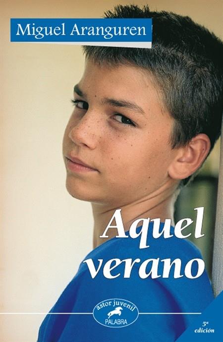 AQUEL VERANO | 9788482398457 | ARANGUREN ECHEVARRIA, MIGUEL | Librería Castillón - Comprar libros online Aragón, Barbastro