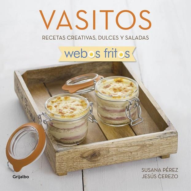 Vasitos (Webos Fritos) | 9788416449163 | PEREZ, SUSANA/CEREZO, JESUS | Librería Castillón - Comprar libros online Aragón, Barbastro