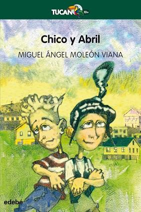 CHICO Y ABRIL (CAS) | 9788468345369 | Moleón Viana, Miguel Ángel | Librería Castillón - Comprar libros online Aragón, Barbastro