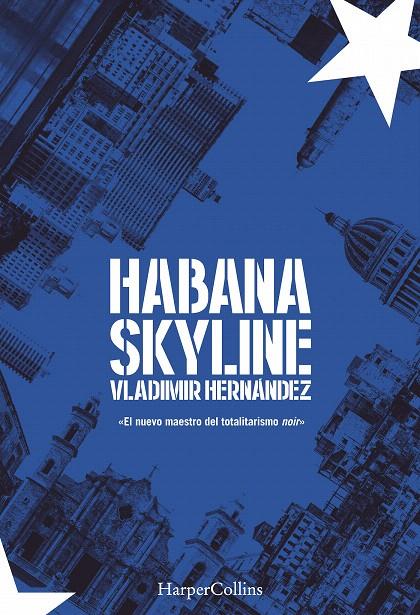 Habana skyline | 9788491392309 | Hernández, Vladimir | Librería Castillón - Comprar libros online Aragón, Barbastro