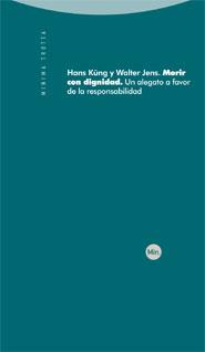 MORIR CON DIGNIDAD | 9788498791174 | KÜNG, HANS; WALTER, JENS | Librería Castillón - Comprar libros online Aragón, Barbastro