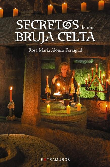 Secretos de una bruja celta | 9788499149516 | Alonso Ferragud, Rosa María | Librería Castillón - Comprar libros online Aragón, Barbastro