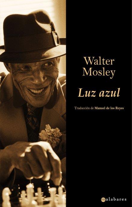 LUZ AZUL | 9788496173712 | MOSLEY, WALTER | Librería Castillón - Comprar libros online Aragón, Barbastro