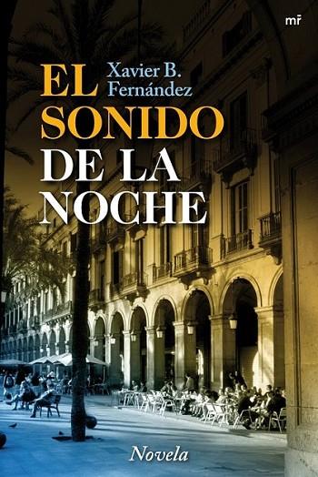 SONIDO DE LA NOCHE, EL | 9788427036147 | FERNÁNDEZ, XAVIER B. | Librería Castillón - Comprar libros online Aragón, Barbastro