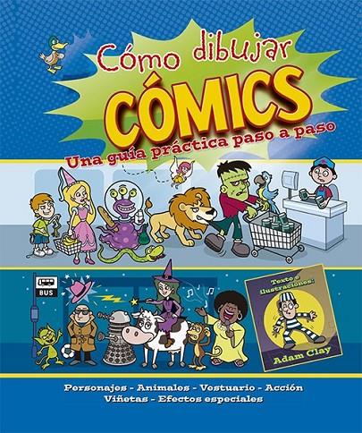 Cómo dibujar comics | 9788428545341 | Clay, Adam | Librería Castillón - Comprar libros online Aragón, Barbastro