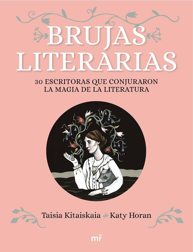 Brujas literarias | 9788427044906 | Kitaiskaia, Taisia/Horan, Katy | Librería Castillón - Comprar libros online Aragón, Barbastro