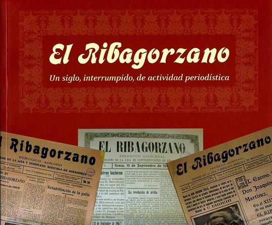 RIBAGORZANO, EL : UN SIGLO INTERRUMPIDO DE ACTIVIDAD PERIODI | 9788487175381 | BARDAJÍ, RAFAEL | Librería Castillón - Comprar libros online Aragón, Barbastro