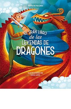 GRAN LIBRO DE LAS LEYENDAS DE DRAGONES, EL | 9788418350474 | ANNA LÁNG | Librería Castillón - Comprar libros online Aragón, Barbastro