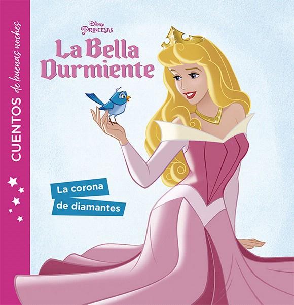 La Bella Durmiente. Cuentos de buenas noches. La corona de diamantes | 9788416917273 | Disney | Librería Castillón - Comprar libros online Aragón, Barbastro