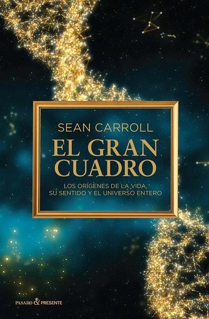EL GRAN CUADRO | 9788494619311 | CARROLL, SEAN | Librería Castillón - Comprar libros online Aragón, Barbastro
