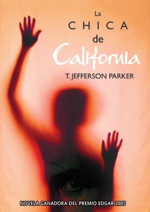 CHICA DE CALIFORNIA, LA (PREMIO EDGAR 2005) | 9788498002478 | PARKER, T. JEFFERSON | Librería Castillón - Comprar libros online Aragón, Barbastro