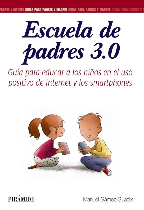 Escuela de padres 3.0 | 9788436837582 | Gámez-Guadix, Manuel | Librería Castillón - Comprar libros online Aragón, Barbastro