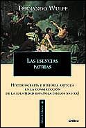 ESENCIAS PATRIAS, LAS | 9788484324188 | WULFF, FERNANDO | Librería Castillón - Comprar libros online Aragón, Barbastro