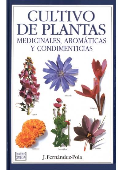 CULTIVO DE PLANTAS MEDICINALES AROMATICAS Y CONDIMENTICIAS | 9788428210676 | FERNANDEZ-POLA, J. | Librería Castillón - Comprar libros online Aragón, Barbastro