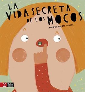 La vida secreta de los mocos | 9788417374211 | Tolosa Sisteré, Mariona | Librería Castillón - Comprar libros online Aragón, Barbastro