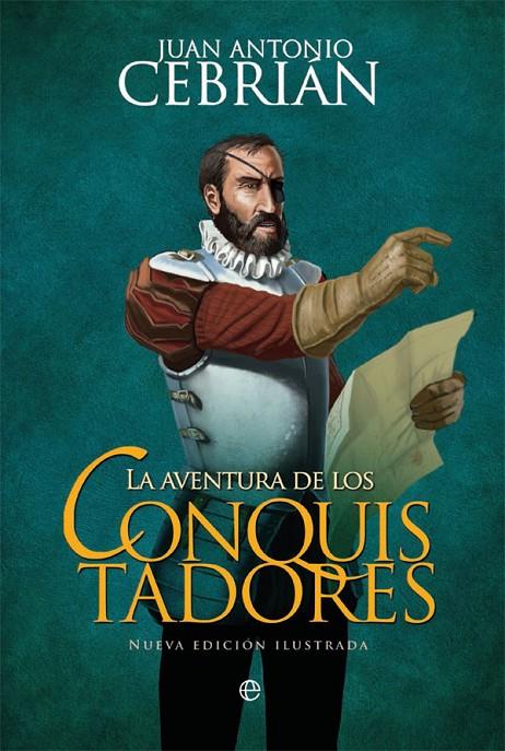 La aventura de los conquistadores | 9788491641063 | Cebrián, Juan Antonio | Librería Castillón - Comprar libros online Aragón, Barbastro