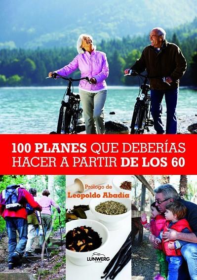 100 Planes que deberías hacer a partir de los 60 | 9788497858847 | ABADIA, LEOPOLDO | Librería Castillón - Comprar libros online Aragón, Barbastro