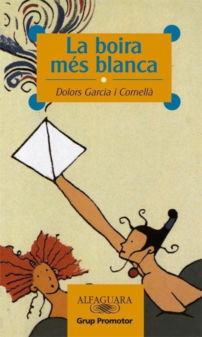 BOIRA MES BLANCA, LA | 9788479180317 | GARCIA CORNELLA, DOLORS | Librería Castillón - Comprar libros online Aragón, Barbastro