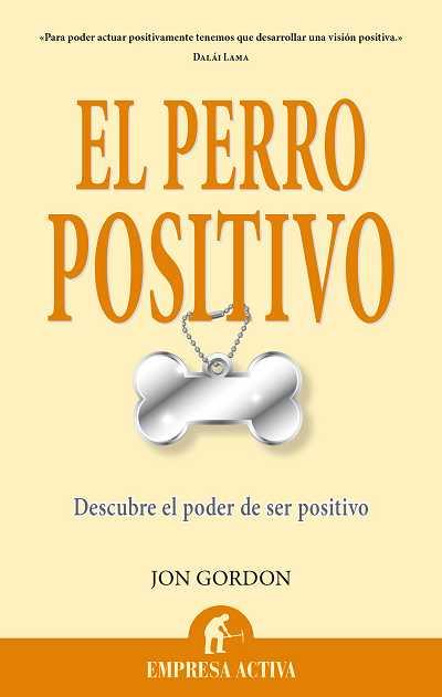 El perro positivo | 9788496627642 | Gordon, Jon | Librería Castillón - Comprar libros online Aragón, Barbastro